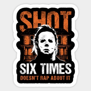 SHOT 6 TIMES Sticker